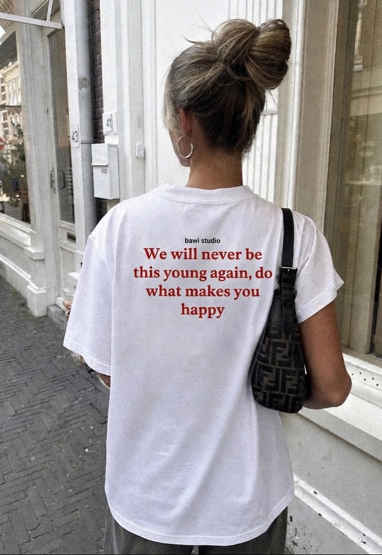 DO WHAT MAKES U HAPPY - WHITE